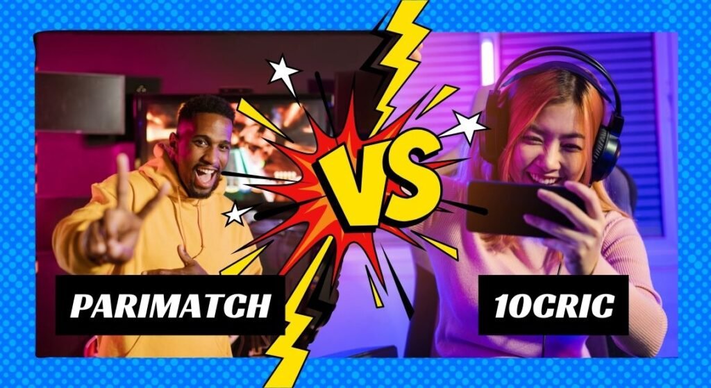 Parimatch vs 10Cric