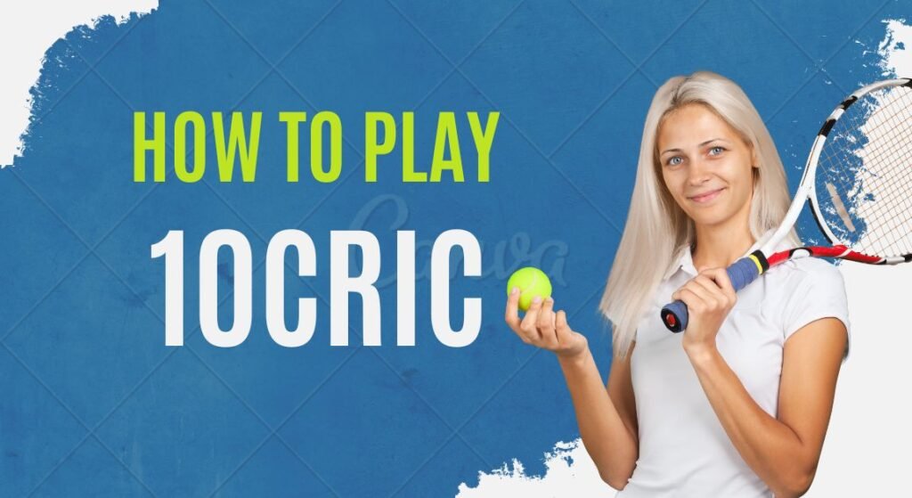 How to Play 10Cric
